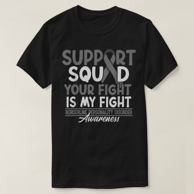 Support Squad I BPD Borderline Personality Disorde T-Shirt (Design Front)