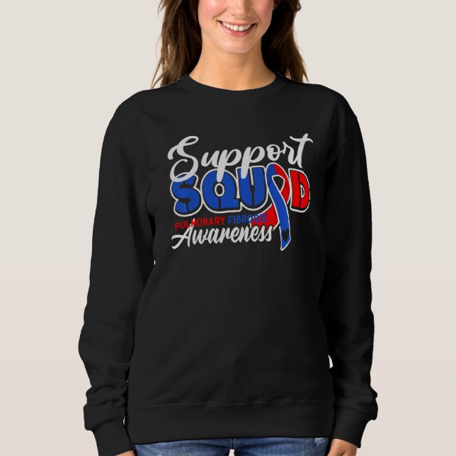 Support Squad I Lung Disease Pulmonary Embolism &  Sweatshirt (Front)