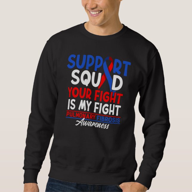 Support Squad I Lung Disease Pulmonary Embolism &  Sweatshirt (Front)