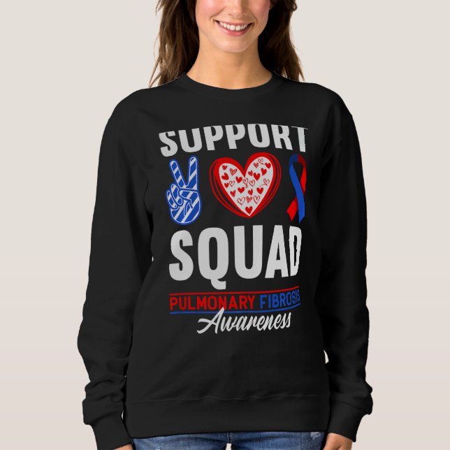 Support Squad I Lung Disease Pulmonary Embolism &  Sweatshirt (Front)