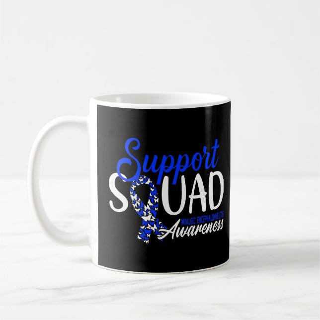 Support Squad I Me Cfs Myalgic Encephalomyelitis Coffee Mug (Left)