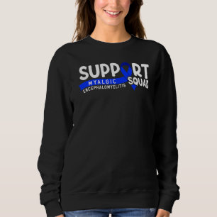 Support Squad I Me Cfs Myalgic Encephalomyelitis Sweatshirt