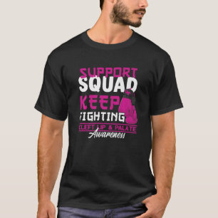Support Squad I Orofacial Birth Defect Cleft Lip & T-Shirt