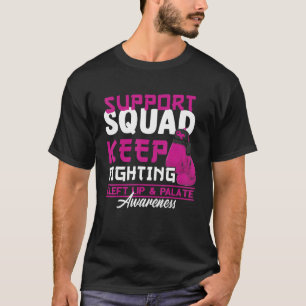 Support Squad I Orofacial Birth Defect Cleft Lip & T-Shirt