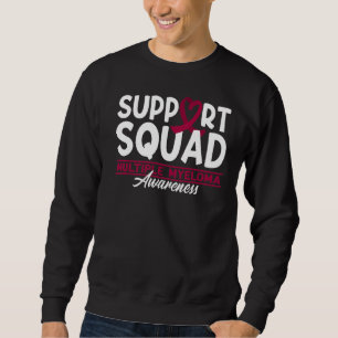 Support Squad I Plasma Cell Multiple Myeloma Aware Sweatshirt