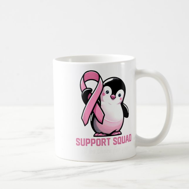 Support Squad I'll Be There For You Penguin Breast Coffee Mug (Right)