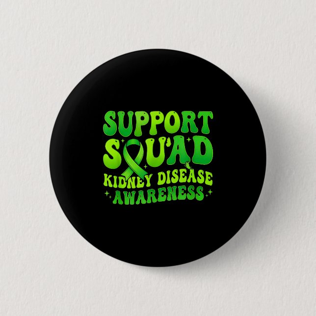 Support squad kidney disease awareness green 6 cm round badge (Front)