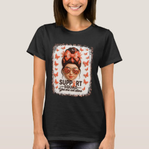 Support Squad Leukaemia Ribbon Butterfly You Are N T-Shirt