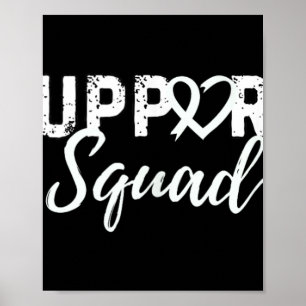 Support Squad Lung Cancer Love Heart White Ribbon Poster