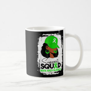 Support Squad Mental Health Awareness Messy Girl  Coffee Mug