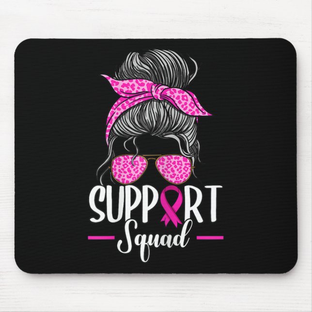 Support Squad Messy Bun Breast Cancer Awareness  Mouse Mat (Front)