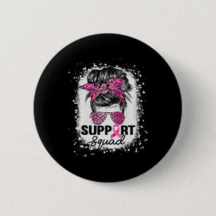 Support Squad Messy Bun Pink Breast Cancer Awarene 6 Cm Round Badge