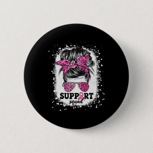 Support Squad Messy Bun Pink Ribbon Breast Cancer 6 Cm Round Badge