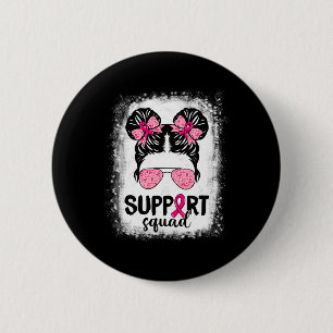Support Squad Messy Bun Pink Warrior Breast Cancer 6 Cm Round Badge