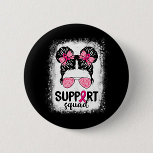 Support Squad Messy Bun Pink Warrior Breast Cancer 6 Cm Round Badge