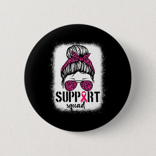 Support Squad Messy Bun Pink Warrior Breast Cancer 6 Cm Round Badge