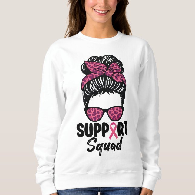 Support Squad Messy Bun Pink Warrior Breast Cancer Sweatshirt (Front)