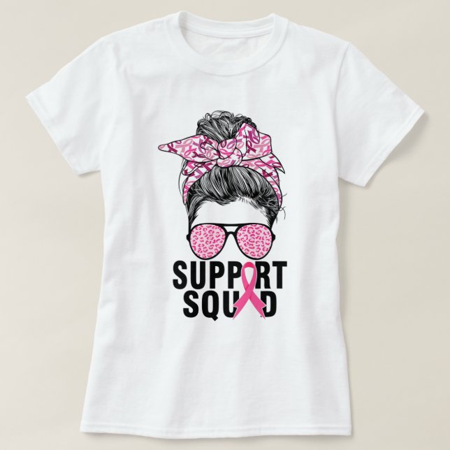 Support Squad Messy Bun Pink Warrior Breast Cancer T-Shirt (Design Front)