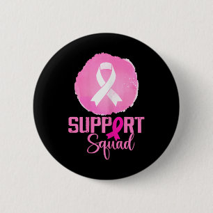 Support Squad Pink Support Squad Breast Cancer Awa 6 Cm Round Badge