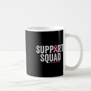 Support Squad Pink Warrior Breast Cancer Awareness Coffee Mug