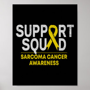 Support Squad Sarcoma Cancer Awareness Yellow Ribb Poster