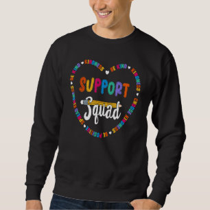 Support Squad Team Be Kind School Support Teacher Sweatshirt