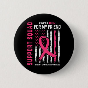 Support Squad Wear Pink Friend Breast Cancer Aware 6 Cm Round Badge