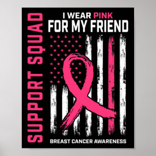 Support Squad Wear Pink Friend Breast Cancer Aware Poster