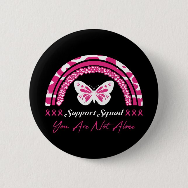Support Squad You Are Not Alone 6 Cm Round Badge (Front)