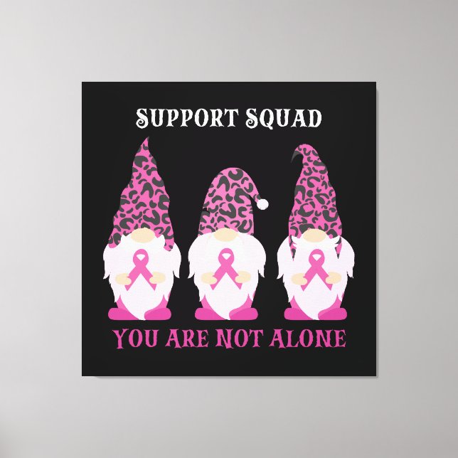 Support Squad You Are Not Alone Canvas Print (Front)
