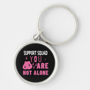 Support Squad You Are Not Alone Key Ring