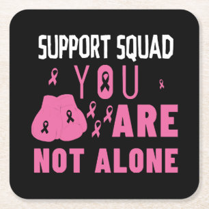 Support Squad You Are Not Alone Square Paper Coaster