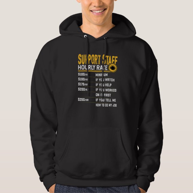 Support Staff Hourly Rate  Support Employee Worker Hoodie (Front)