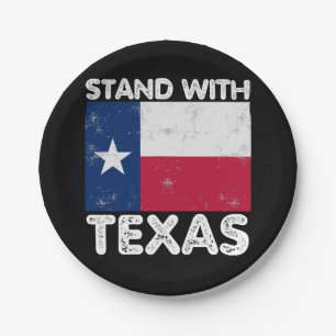 Support Texas I Stand With Texas Texan Flag Paper Plate
