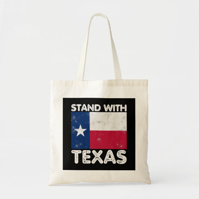 Support Texas I Stand With Texas Texan Flag Tote Bag (Front)
