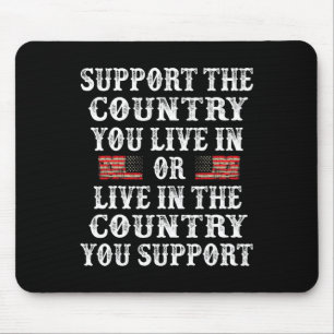 Support The Country You Live In Shirt 4th Of July Mouse Mat