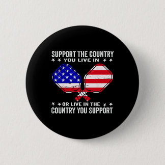 Support The Country You Live In Usa 4th Of July Pi 6 Cm Round Badge