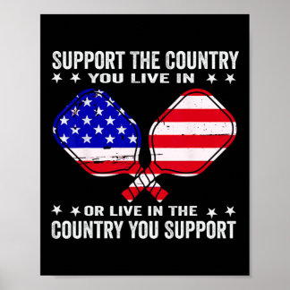 Support The Country You Live In Usa 4th Of July Pi Poster