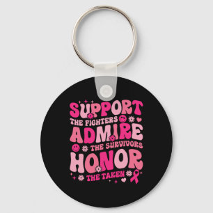 Support The Fighters Admire The Survivors Breast C Key Ring