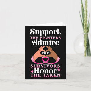 Support The Fighters Admire The Survivors Honour T Card