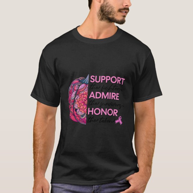 Support The Fighters Admire The Survivors Honour T T-Shirt (Front)