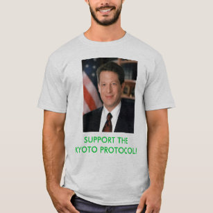 Support the Kyoto Protocol t-shirt with Al Gore