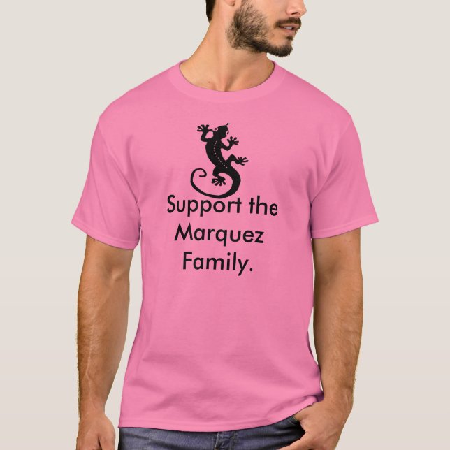 Support the Marquez Family. T-Shirt (Front)