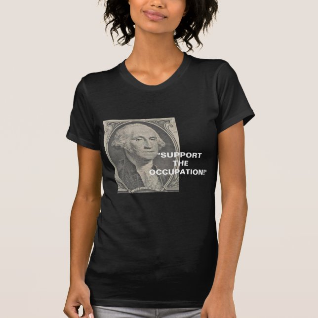 SUPPORT THE OCCUPATION T-Shirt (Front)