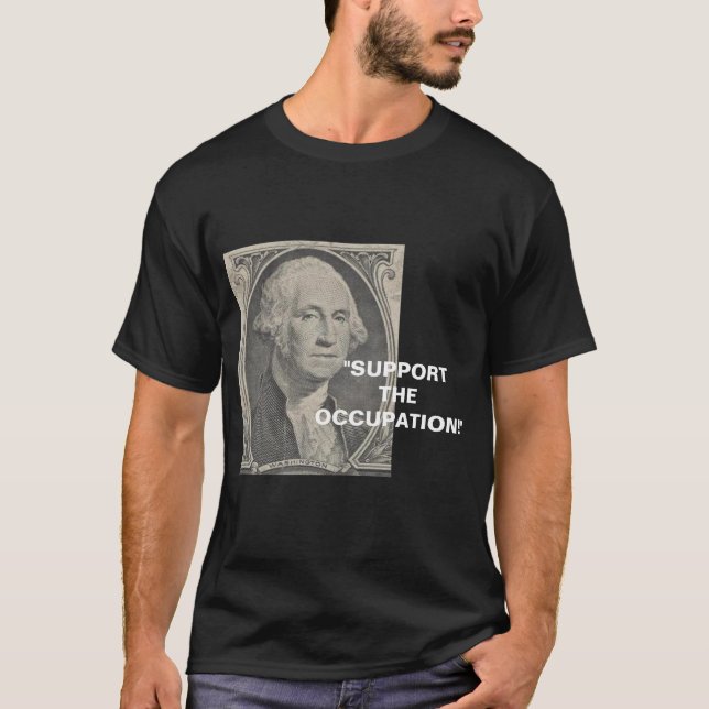 SUPPORT THE OCCUPATION T-Shirt (Front)