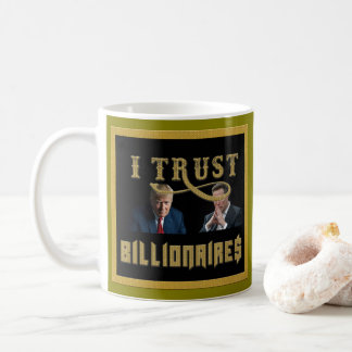Support the Oligarchy! MAGA 47! Coffee Mug