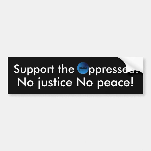 Support the  oppressed bumper sticker (Front)