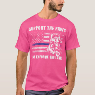 Support The Paws That Enforce The Laws Blue Line K T-Shirt