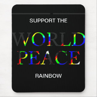 SUPPORT THE RAINBOW WORLD PEACE MOUSE MAT