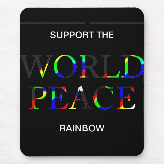 SUPPORT THE RAINBOW  WORLD PEACE MOUSE MAT (Front)